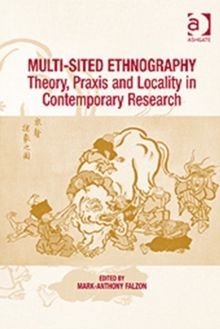 Multi-Sited Ethnography : Theory, Praxis and Locality in Contemporary Research, Hardback Book Multi-Sited Ethnography : Theory, Praxis and Locality in Contemporary Research, Hardback Book