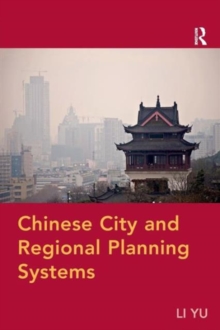 Chinese City and Regional Planning Systems, Paperback / softback Book Chinese City and Regional Planning Systems, Paperback / softback Book