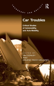 Car Troubles : Critical Studies of Automobility and Auto-Mobility, Hardback Book Car Troubles : Critical Studies of Automobility and Auto-Mobility, Hardback Book
