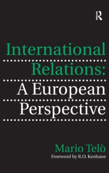 International Relations: A European Perspective, Hardback Book International Relations: A European Perspective, Hardback Book