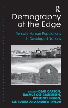 Demography at the Edge : Remote Human Populations in Developed Nations, Hardback Book Demography at the Edge : Remote Human Populations in Developed Nations, Hardback Book