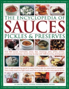 The Encyclopedia of Sauces, Pickles and Preserves, Hardback Book The Encyclopedia of Sauces, Pickles and Preserves, Hardback Book