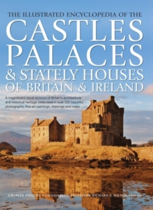 The Illustrated Encyclopedia of the Castles, Palaces & Stately Houses of Britain & Ireland, Hardback Book The Illustrated Encyclopedia of the Castles, Palaces & Stately Houses of Britain & Ireland, Hardback Book