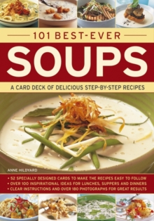 101 Best-Ever Soups : A Card Deck of Delicious Step-by-Step Recipes (in a Tin)