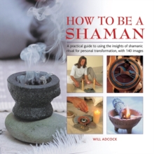 How to be a Shaman, Hardback Book How to be a Shaman, Hardback Book