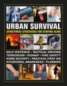 Urban Survival Handbook : Streetwise strategies for surviving an accident, assault or terror attack