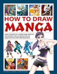 How to Draw Manga : Expert techniques for creating manga characters and storylines, with over 85 exercises and projects, and more than 1000 illustrations