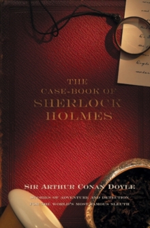 The Case-book of Sherlock Holmes, Paperback Book The Case-book of Sherlock Holmes, Paperback Book