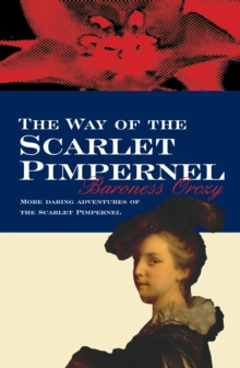 The Way of the Scarlet Pimpernel, Paperback Book The Way of the Scarlet Pimpernel, Paperback Book
