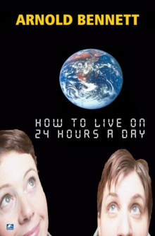 How To Live On 24 Hours A Day, Paperback Book How To Live On 24 Hours A Day, Paperback Book