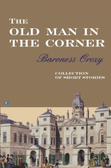 The Old Man in the Corner, Paperback Book The Old Man in the Corner, Paperback Book