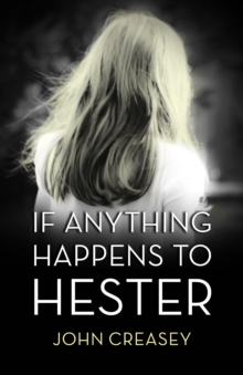 If Anything Happens to Hester : (Writing as Anthony Morton), Paperback / softback Book If Anything Happens to Hester : (Writing as Anthony Morton), Paperback / softback Book