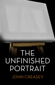 The Unfinished Portrait : (Writing as Anthony Morton)