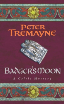 Badger's Moon (Sister Fidelma Mysteries Book 13) : A sharp and haunting Celtic mystery