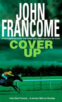 Cover Up : An exhilarating racing thriller for horseracing fanatics