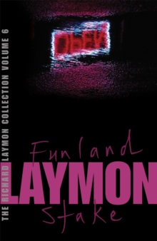 The Richard Laymon Collection : Funland & the Stake v. 6, Paperback Book The Richard Laymon Collection : Funland & the Stake v. 6, Paperback Book