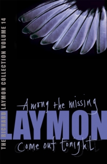 The Richard Laymon Collection : Among the Missing & Come Out Tonight v. 14, Paperback Book The Richard Laymon Collection : Among the Missing & Come Out Tonight v. 14, Paperback Book