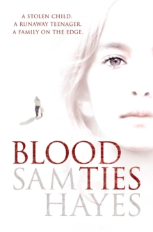 Blood Ties: A heartstopping psychological thriller with a twist you will never see coming, Paperback / softback Book Blood Ties: A heartstopping psychological thriller with a twist you will never see coming, Paperback / softback Book