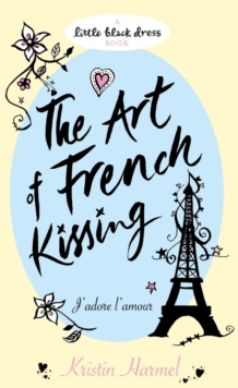 The Art of French Kissing, Paperback Book The Art of French Kissing, Paperback Book