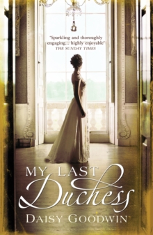 My Last Duchess : The unputdownable epic novel of an American Heiress