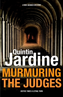 Murmuring the Judges (Bob Skinner series, Book 8) : A gang of ruthless killers stalk Edinburgh's streets