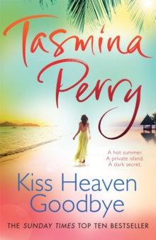 Kiss Heaven Goodbye : A hot summer. A private island. A dark secret.