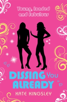 Dissing You Already: Young, Loaded and Fabulous, Paperback Book Dissing You Already: Young, Loaded and Fabulous, Paperback Book