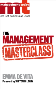 The Management Masterclass : Great Business Ideas Without the Hype, Paperback / softback Book The Management Masterclass : Great Business Ideas Without the Hype, Paperback / softback Book