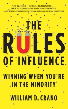 The Rules of Influence : Winning When You're in the Minority