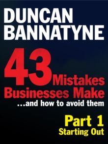 Part 1: Starting Out - 43 Mistakes Businesses Make