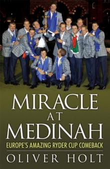Miracle at Medinah: Europe's Amazing Ryder Cup Comeback, Paperback Book Miracle at Medinah: Europe's Amazing Ryder Cup Comeback, Paperback Book
