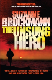 The Unsung Hero: Troubleshooters 1, Paperback / softback Book The Unsung Hero: Troubleshooters 1, Paperback / softback Book