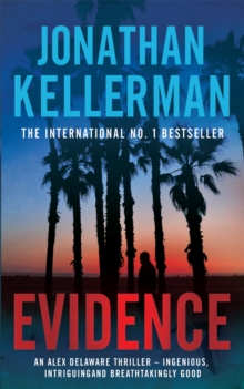 Evidence (Alex Delaware series, Book 24) : A compulsive, intriguing and unputdownable thriller