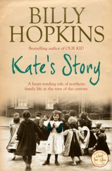 Kate's Story (The Hopkins Family Saga, Book 2) : A heartrending tale of northern family life