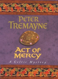 Act of Mercy (Sister Fidelma Mysteries Book 8) : A page-turning Celtic mystery filled with chilling twists