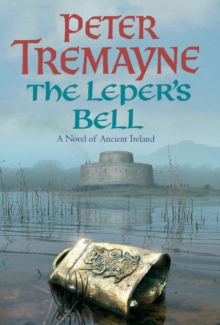 The Leper's Bell (Sister Fidelma Mysteries Book 14) : A dark and witty Celtic mystery filled with shocking twists