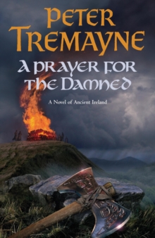 A Prayer for the Damned (Sister Fidelma Mysteries Book 17) : A twisty Celtic mystery filled with treachery and bloodshed