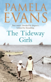 The Tideway Girls : A thrilling wartime saga of jealousy and love