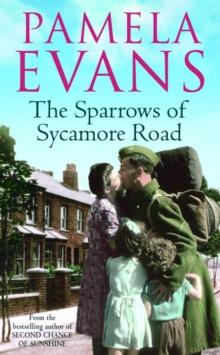 The Sparrows of Sycamore Road : The secret lives of a family in Blitz-ravaged London