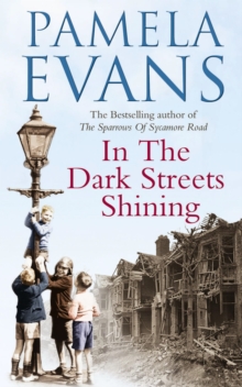 In The Dark Streets Shining : A touching wartime saga of hope and new beginnings