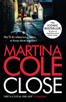 Close : A gripping thriller of power and protection