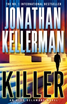 Killer (Alex Delaware series, Book 29) : A riveting, suspenseful psychological thriller