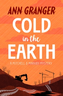 Cold in the Earth (Mitchell & Markby 3) : An English village murder mystery of wit and suspense