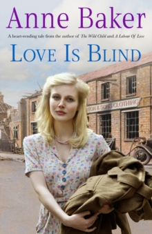 Love is Blind : A gripping saga of war, tragedy and bitter jealousy