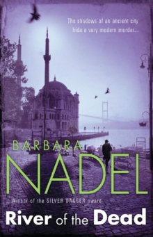 River of The Dead (Inspector Ikmen Mystery 11) : A chilling murder mystery set across Istanbul