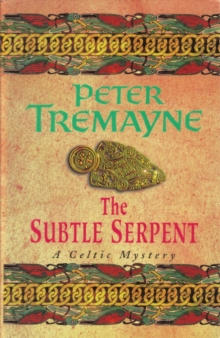 The Subtle Serpent (Sister Fidelma Mysteries Book 4) : A compelling medieval mystery filled with shocking twists and turns