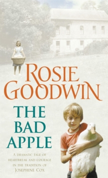 The Bad Apple : A powerful saga of surviving and loving against the odds