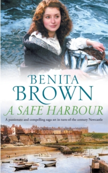 A Safe Harbour : A passionate and evocative saga of love and loss