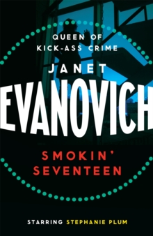 Smokin' Seventeen : A witty mystery full of laughs, lust and high-stakes suspense