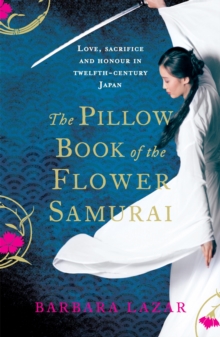 The Pillow Book of the Flower Samurai, Paperback Book The Pillow Book of the Flower Samurai, Paperback Book